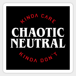 Funny Chaotic Neutral Alignment Kinda Care Kinda Don't Tabletop RPG Addict Magnet